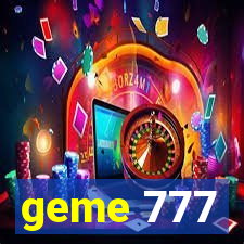 geme 777